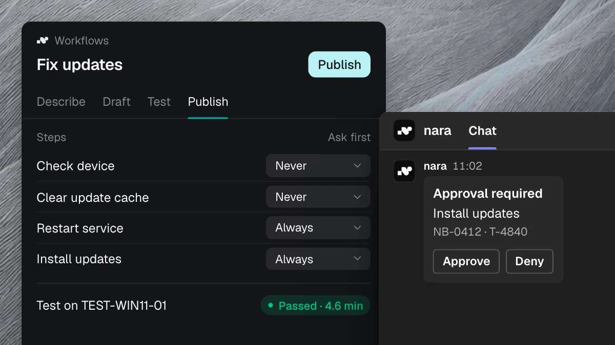 Product view: the workflow “Fix updates” before it is published. Each step says whether nara asks first, and the test on the test device passed. In Microsoft Teams, an approval to install Windows updates on NB-0412 is waiting.