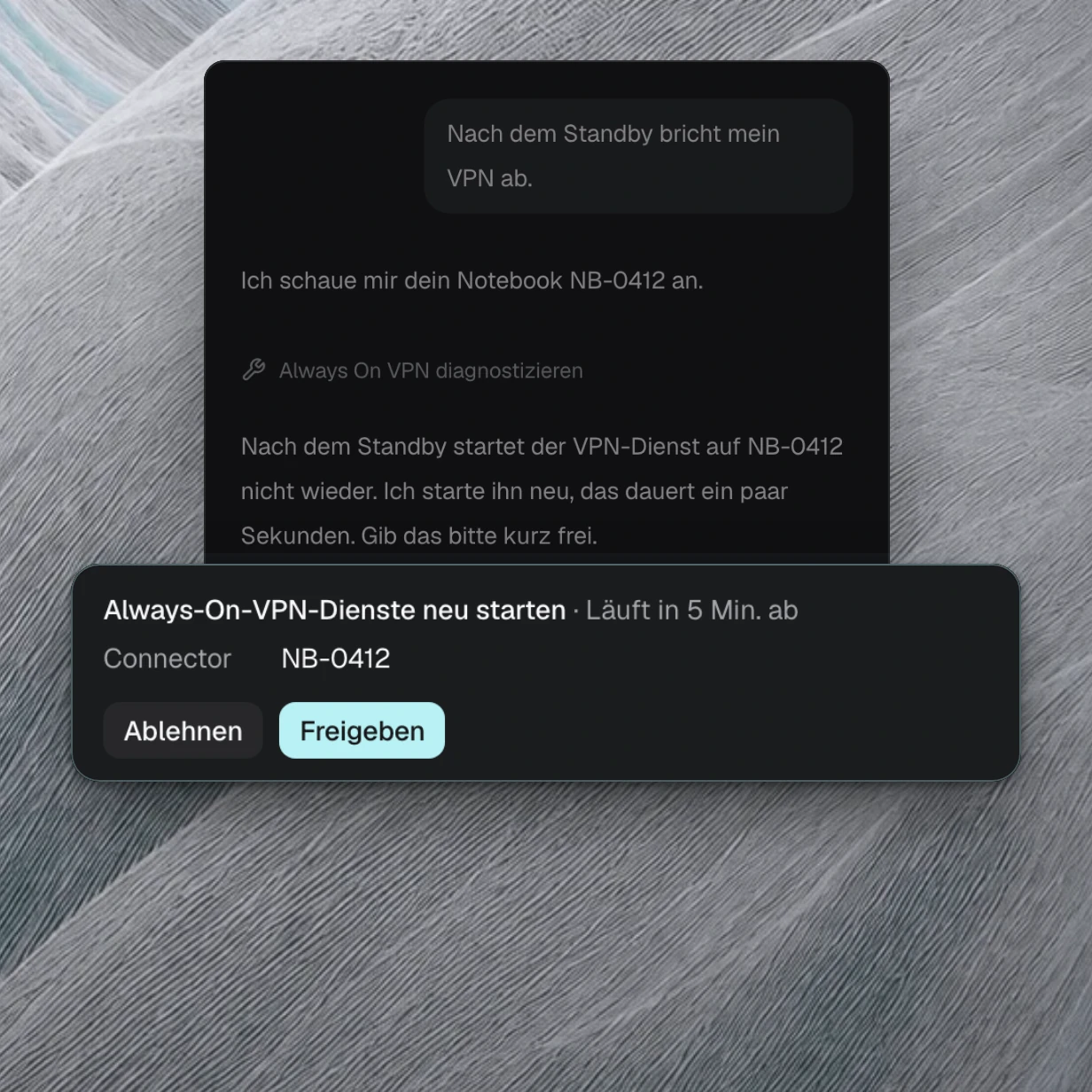 Produktansicht: Im Chat bittet nara um Freigabe, bevor es auf dem Notebook NB-0412 die Always-On-VPN-Dienste neu startet, mit den Schaltflächen Ablehnen und Freigeben.