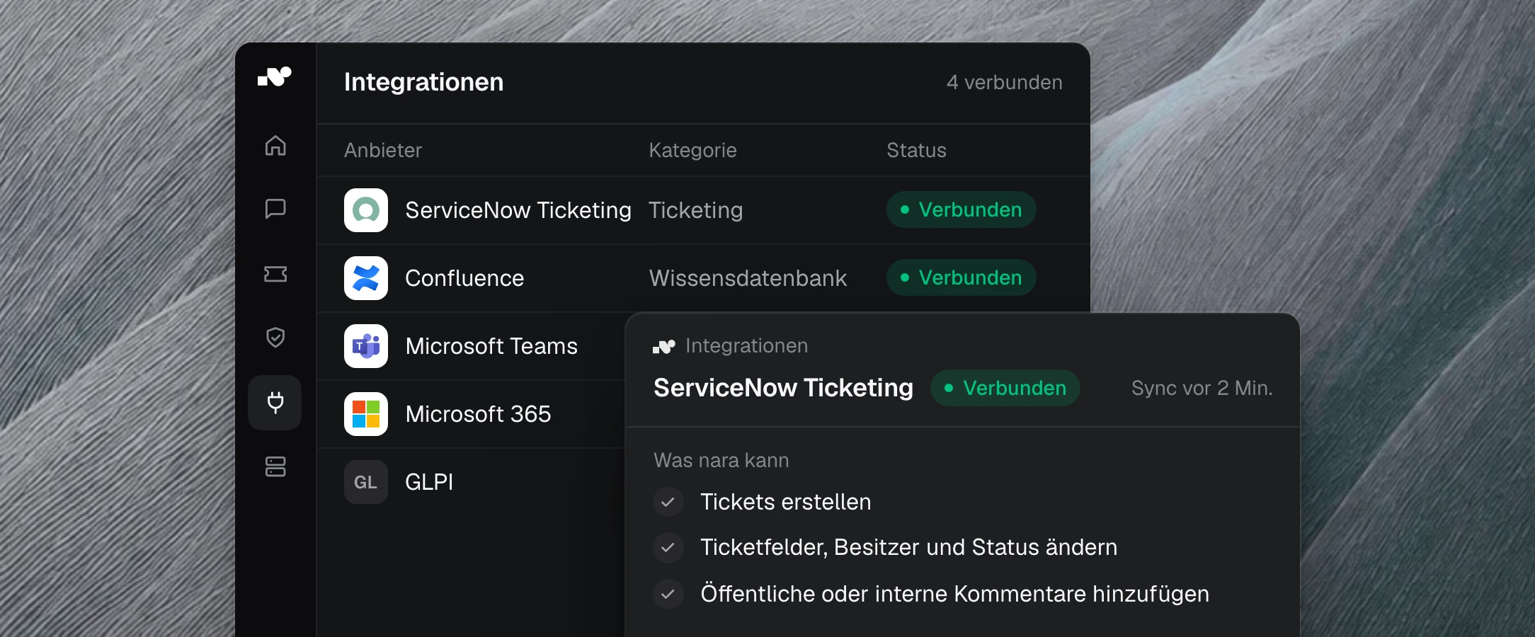 Produktansicht: Die Integrationen in nara, vier davon verbunden. Vorn die ServiceNow-Anbindung mit dem, was nara dort darf: Tickets erstellen, Felder und Status ändern, Kommentare hinzufügen.