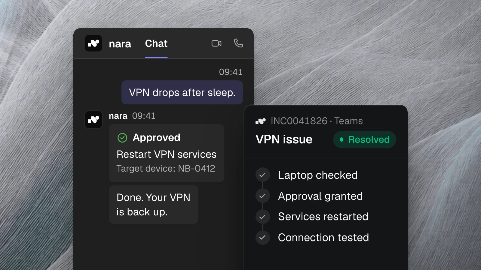 Product view: in Microsoft Teams, someone reports “VPN drops after sleep.” After approval, nara restarts the VPN services. The ticket shows every step and is resolved.